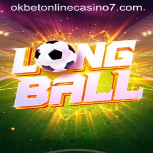 Exploring LongBall: A New Era of Gaming at OKBET Online Casino